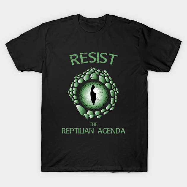 Resist The Reptilian Agenda Lizard People T-Shirt by Delta V Art